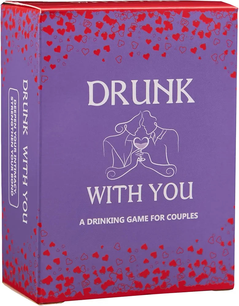 Drunk with You: Romantic Couples Drinking Game for Intimacy and Connection